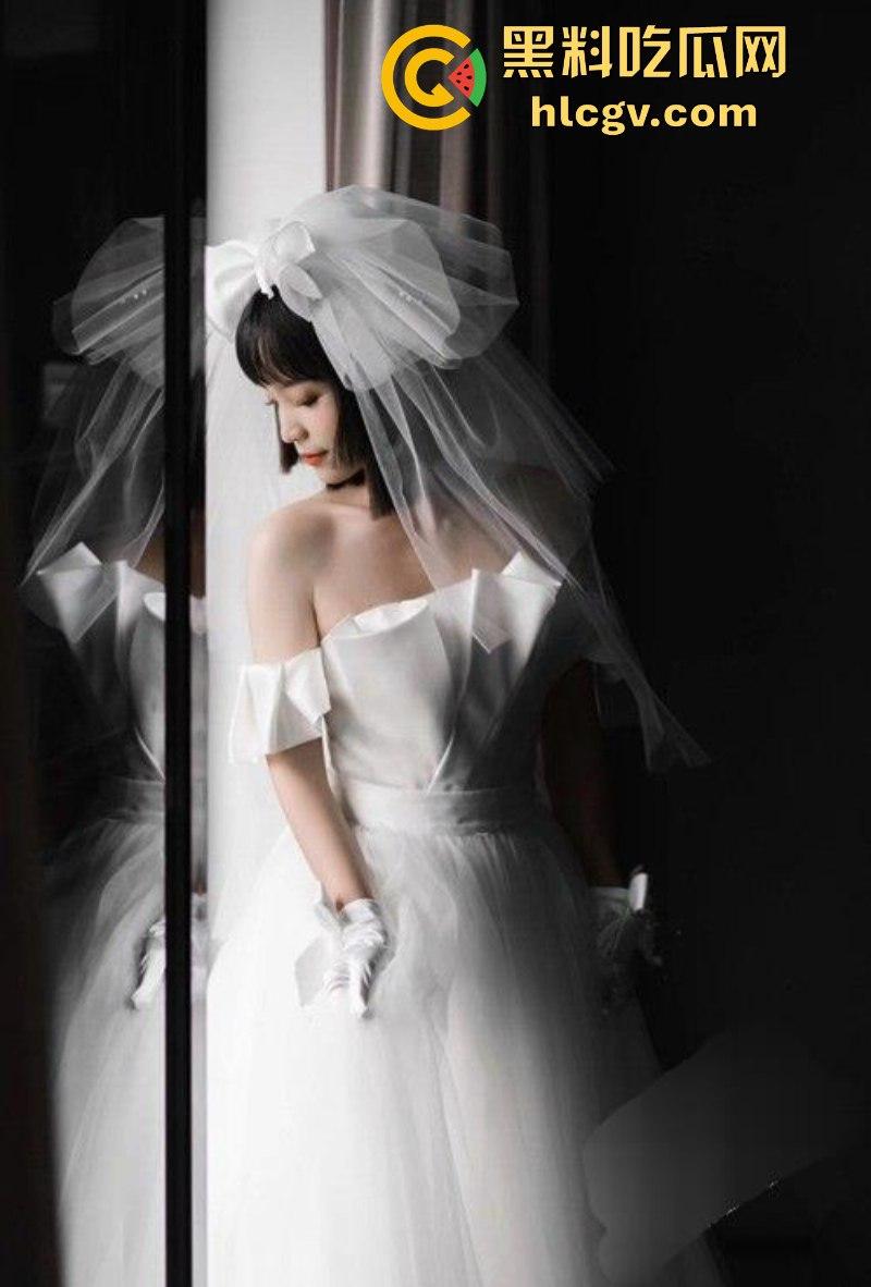 “婚纱写真太撩人 新娘自慰好引人” 长沙高颜值新娘【古婉珍】色诱摄影师激情啪啪视频泄密